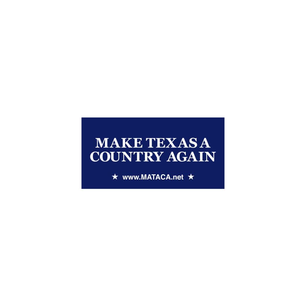 MATACA Sticker Make Texas A Country Again / MATACA - Blue Computer / Cooler Sticker Make Texas A Country Again Blue Cooler or Computer Sticker | TX Funny