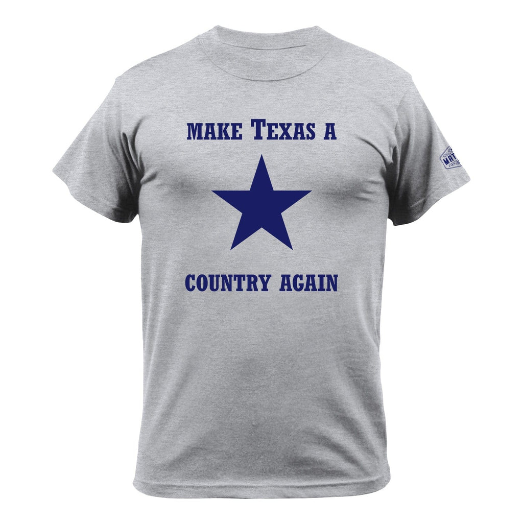 The Big Star - Make Texas A Country Again T-Shirt - MATACA