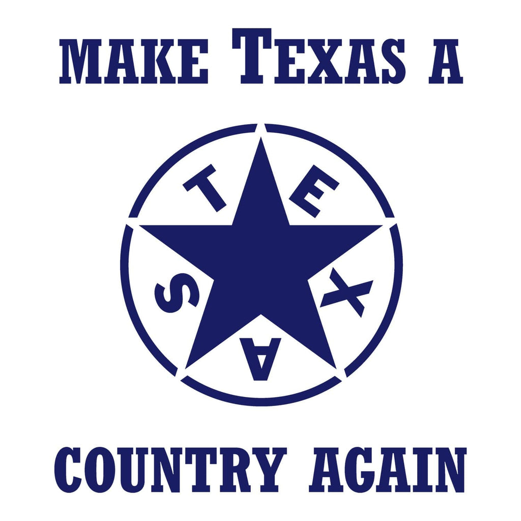 The Lorenzo de Zavala Texas Star - Make Texas A Country Again Edition - MATACA