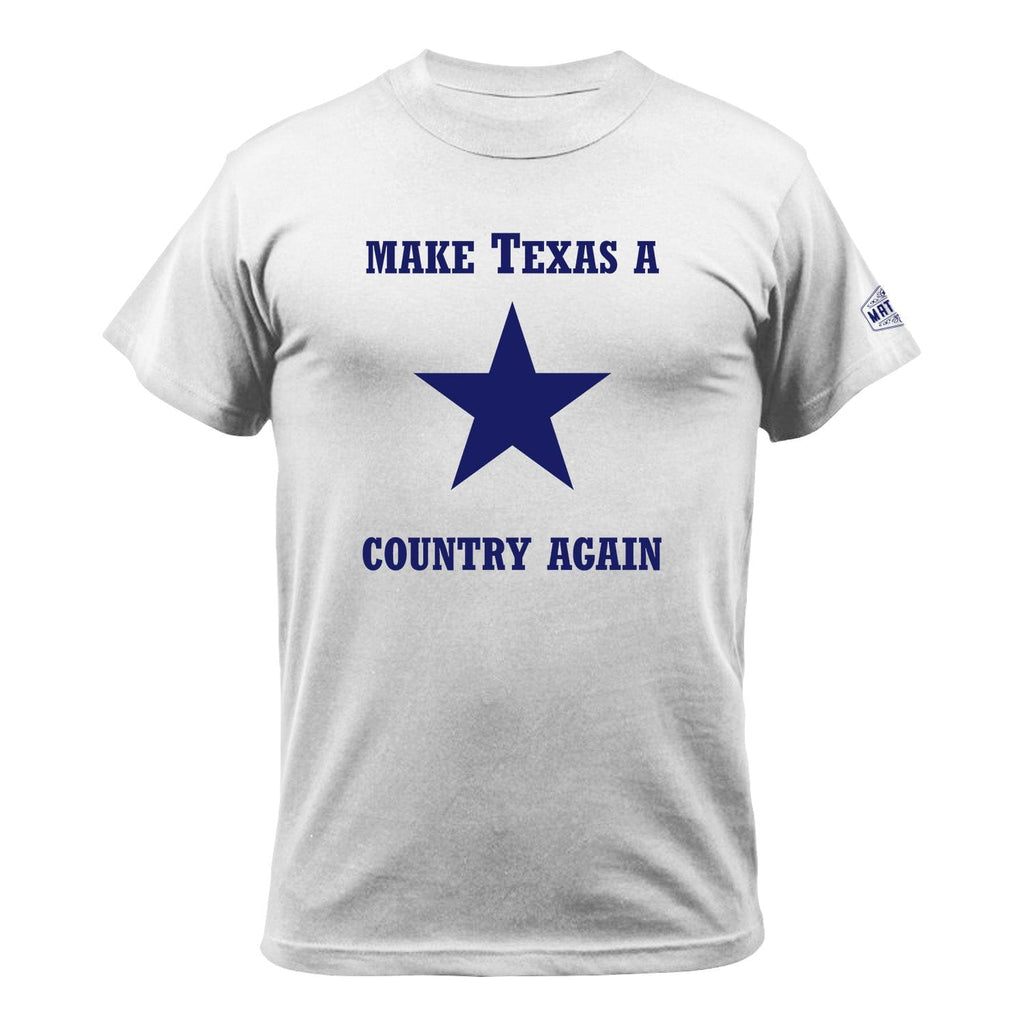 The Big Star - Make Texas A Country Again T-Shirt - MATACA